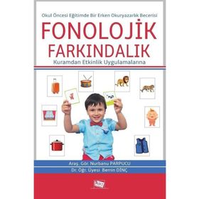 Okul Öncesi Eğitimde Bir Erken Okuryazarlık Becerisi: Fonolojik Farkındalık-Anı Yayıncılık