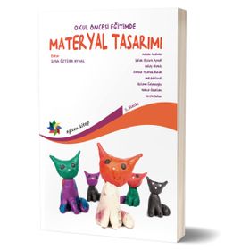 Okul Öncesi Eğitimde Materyal Tasarımı Eğiten Kitap