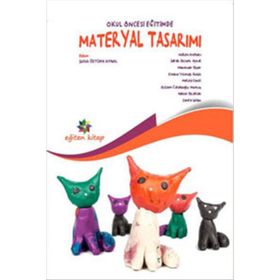 Okul Öncesi Eğitimde Materyal Tasarımı Eğiten Kitap