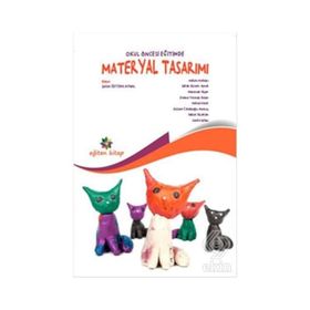 Okul Öncesi Eğitimde Materyal Tasarımı Eğiten Kitap