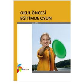 OKUL ÖNCESİ EĞİTİMDE OYUN - AYTEN ÖZTÜRK