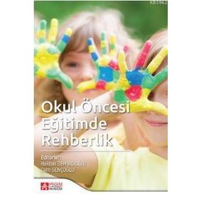 Okul Öncesi Eğitimde Rehberlik - Pegem Akademi Yayıncılık