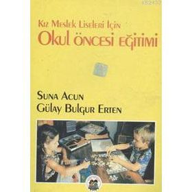 OKUL ÖNCESİ EĞİTİMİ - GÜLAY BULGUR ERTEN