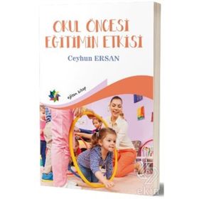 Okul Öncesi Eğitimin Etkisi - Ceyhun Ersan