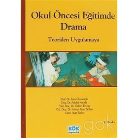 Okul Öncesi Eğitiminde Drama Teoriden Uygulamaya-Özlem Ersoy - yard ozlem ersoy