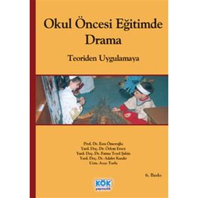 Okul Öncesi Eğitiminde Drama Teoriden Uygulamaya-Özlem Ersoy - yard ozlem ersoy