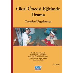 Okul Öncesi Eğitiminde Drama Teoriden Uygulamaya-Özlem Ersoy - yard ozlem ersoy