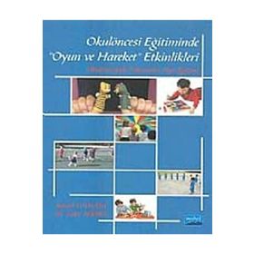 Okul Öncesi Eğitiminde Oyun ve Hareket Etkinlikleri - İsmail Topkaya