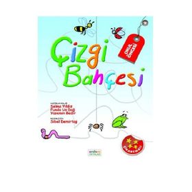 OKUL ÖNCESI ETKINLIK - ÇIZGI BAHÇESI (5 - 6 YAŞ) - SELMA YILDIZ;FUNDA US DAĞ;YASEMIN BEDIR