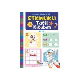Okul Öncesi Etkinlikli Tatil Kitabım - 3-4 Yaş - Kolektif
