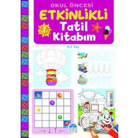 Okul Öncesi Etkinlikli Tatil Kitabım - 4-5 Yaş - Kolektif