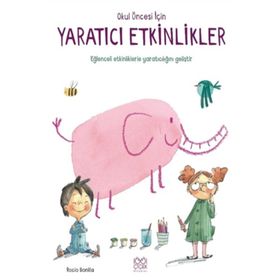 Okul Öncesi İçin Yaratıcı Etkinlikler Rocio Bonilla