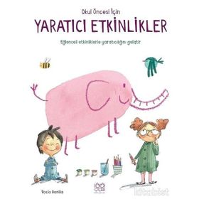 Okul Öncesi İçin Yaratıcı Etkinlikler Rocio Bonilla
