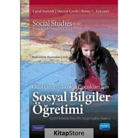 Okul Öncesi İlkokul Çocukları İçin Sosyal Bilgiler Öğretimi - Sharon Castle Carol Seefeldt Pearson Renee C. Falconer