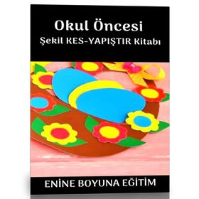 Okul Öncesi Kes Yapıştır Etkinlik Kitabı Makas ve Yapıştırıcı İlaveli Enine Boyuna Eğitim