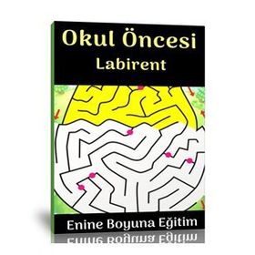 Okul Öncesi Labirent Sayfaları Kitabı Enine Boyuna Eğitim