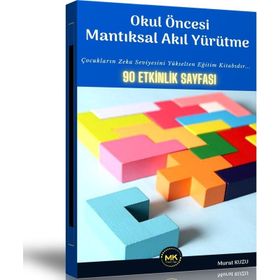 Okul Öncesi Mantıksal Akıl Yürütme Enine Boyuna Eğitim