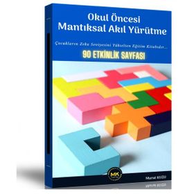 Okul Öncesi Mantıksal Akıl Yürütme Enine Boyuna Eğitim