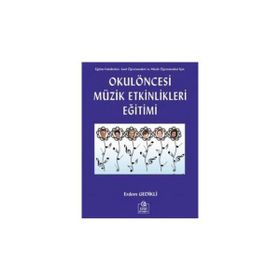 OKUL ÖNCESİ MÜZİK EĞİTİMİ ETKINLIKLERI - ERDEM GEDIKLI