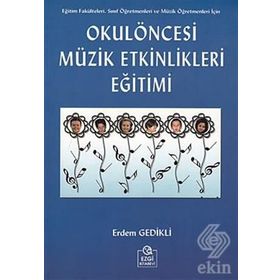 OKUL ÖNCESİ MÜZİK EĞİTİMİ ETKINLIKLERI - ERDEM GEDIKLI