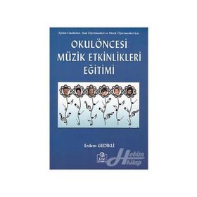 OKUL ÖNCESİ MÜZİK EĞİTİMİ ETKINLIKLERI - ERDEM GEDIKLI