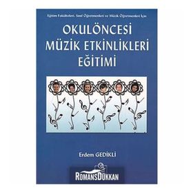 OKUL ÖNCESİ MÜZİK EĞİTİMİ ETKINLIKLERI - ERDEM GEDIKLI