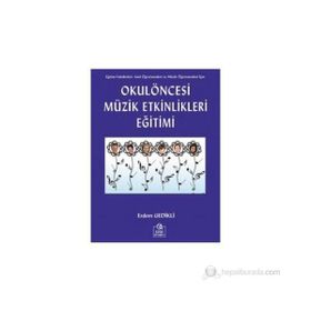 OKUL ÖNCESİ MÜZİK EĞİTİMİ ETKINLIKLERI - ERDEM GEDIKLI