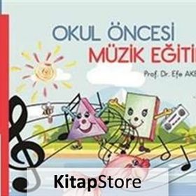 Okul Öncesi Müzik Eğitimi Prof. Dr. Efe Akbulut Anı Yayıncılık