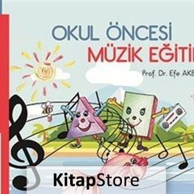 Okul Öncesi Müzik Eğitimi Prof. Dr. Efe Akbulut Anı Yayıncılık