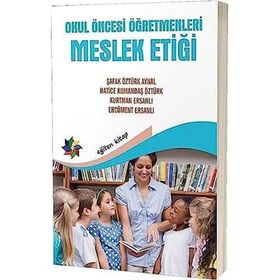 Okul Öncesi Öğretmenleri Meslek Etiği - Eğiten Kolektif
