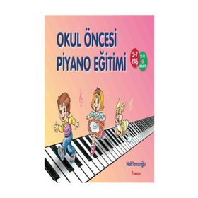 OKUL ÖNCESİ PIYANO EĞİTİMİ - NAIL YAVUZOĞLU