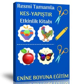Okul Öncesi Resmi Tamamla Kes Yapıştır Kitabı