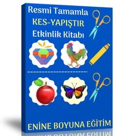Okul Öncesi Resmi Tamamla Kes Yapıştır Kitabı