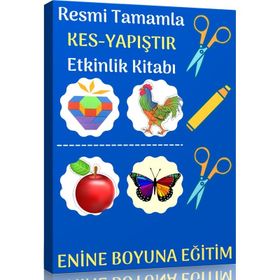 Okul Öncesi Resmi Tamamla Kes Yapıştır Kitabı