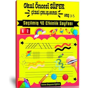 Okul Öncesi Süper Çizgi Çalışması Kitabı Enine Boyuna Eğitim