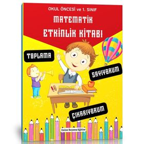 Okul Öncesi ve 1. Sınıf Matematik Etkinlik Kitabı Enine Boyuna Eğitim