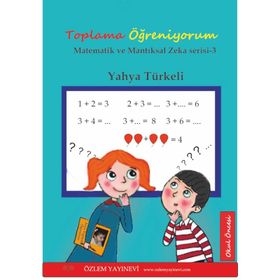 Okul Öncesi ve 1. Sınıf Toplama ve Çıkarma Öğreniyorum Serisi - Yahya Türkeli