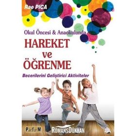 Okul Öncesi ve Anaokulunda Hareket ve Öğrenme Rae Pica Platform Yayınları