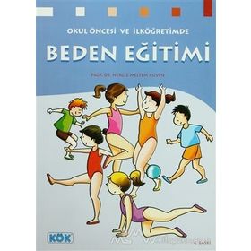 Okul Öncesi ve İlköğretimde Beden Eğitimi - Nergiz Güven