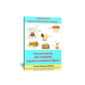 Okul Öncesi Yiyecek ve İçecekleri Kes Yapıştır Etkinlik Kitabı