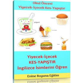 Okul Öncesi Yiyecek ve İçecekleri Kes Yapıştır Etkinlik Kitabı