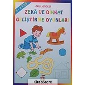 Okul Öncesi Zeka ve Dikkat Geliştirme Oyunları - 3-4 Yaş - Mürşide Uysal