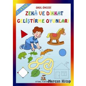Okul Öncesi Zeka ve Dikkat Geliştirme Oyunları - 3-4 Yaş - Mürşide Uysal