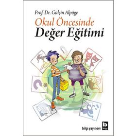 OKUL ÖNCESİNDE DEĞER EĞİTİMİ - GÜLÇİN ALPÖGE
