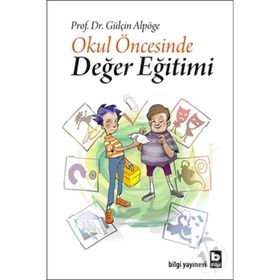 OKUL ÖNCESİNDE DEĞER EĞİTİMİ - GÜLÇİN ALPÖGE