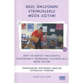 Okul Öncesinde Etkinliklerle Müzik Eğitimi - Gamze Çalık Çetin