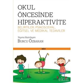 Okul Öncesinde Hiperaktivite - Burcu Özbaran