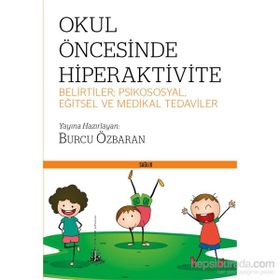 Okul Öncesinde Hiperaktivite - Burcu Özbaran
