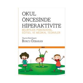 Okul Öncesinde Hiperaktivite - Burcu Özbaran