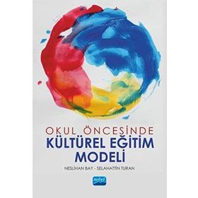 Okul Öncesinde Kültürel Eğitim Modeli - Neslihan Bay